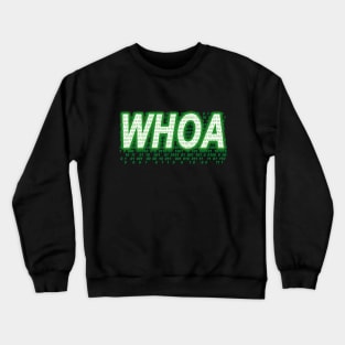 Whoa Crewneck Sweatshirt